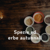 SPEZIE ED ERBE AUTUNNALI